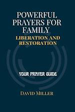 Powerful Prayers For Your Family Liberation And Restoration