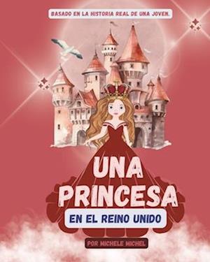 Una Princesa En el Reino Unido