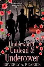 Underworld, Undead & Undercover