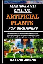 Making and Selling Artificial Plants for Beginners