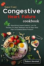 Super easy congestive heart failure cookbook