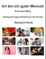 Deutsch-Hindi Ich bin ein guter Mensch Zweisprachiges Bilderbuch für Kinder