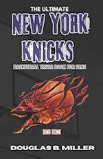 The Ultimate New York Knicks Basketball Trivia Book For Fans: Test Your Knowledge with 160+ Questions and Answers Including Quizzes, Fun Facts and Tea