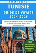 Tunisie Guide De Voyage 2024-2025