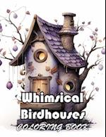 Whimsical Birdhouses Coloring Book