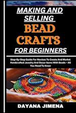 Making and Selling Bead Crafts for Beginners