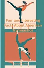 Fun and Interesting Facts About American Gymnastics