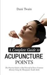 A Complete Guide to Acupuncture Points