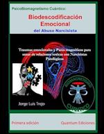 Biodescodificación Emocional del Abuso Narcisista (PsicoBiomagnetismo Cuántico)