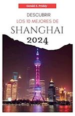 Descubrir Los 10 Mejores de Shanghai 2024