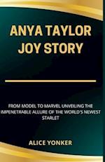 Anya Taylor-Joy Story