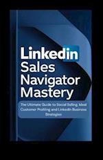 LinkedIn Sales Navigator Mastery