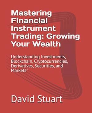 Mastering Financial Instrument Trading