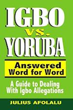 Igbos Answered Word for Word: A Guide to Dealing with Igbo Allegations 