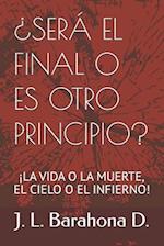 ¿Será El Final O Es Otro Principio?