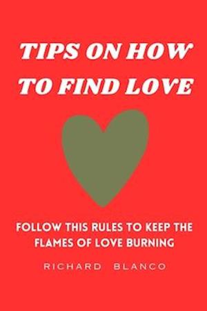 Tips on How to Find Love