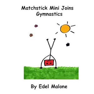 Matchstick Mini joins Gymnastics