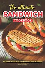 The Ultimate Sandwich Cookbook