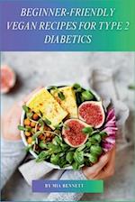 Beginner-Friendly Vegan Recipes for Type 2 Diabetics