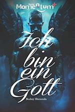 Ich bin ein Gott