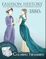 Fashion History Victorian Period Coloring Book, 1880s