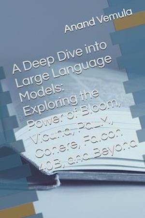 A Deep Dive into Large Language Models