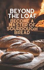 Beyond The Loaf