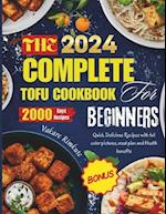 The complete 2024 Tofu cookbook for beginners