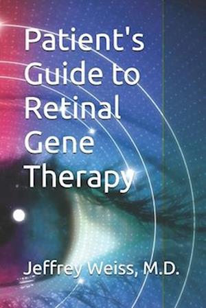 Patient's Guide to Retinal Gene Therapy