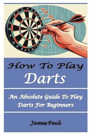 How to Play Darts