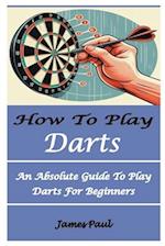 How to Play Darts