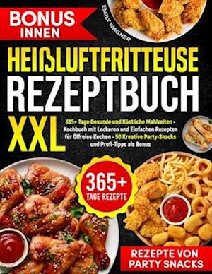 Heißluftfritteuse Rezeptbuch XXL