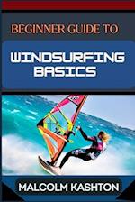 Beginner Guide to Windsurfing Basics