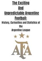 The Exciting and Unpredictable Argentine Football