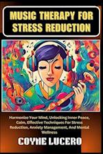 Music Therapy for Stress Reduction