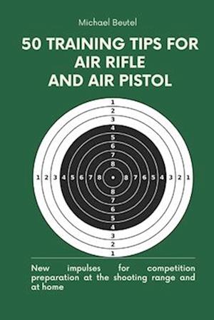 50 training tips for air rifle and air pistol