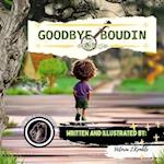 Goodbye Boudin