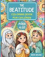 THE BEATITUDE COLORING BOOK FOR CHILDREN Ages 4-10