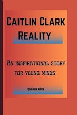 Caitlin Clark Reality