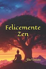 Felicemente Zen