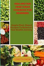 High-Protein Vegetarian Cookbook for Beginners