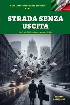 STRADA SENZA USCITA (Italian B1-B2)