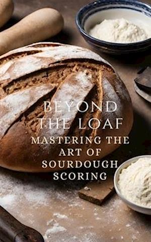 Beyond The Loaf