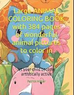 Large ANIMAL COLORING BOOK with 384 pages of wonderful animal pictures to color in