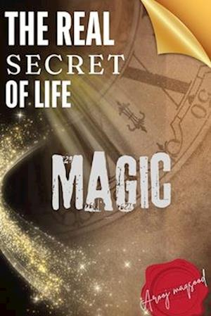 The Real Secret Of Life (Magic).