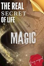 The Real Secret Of Life (Magic).