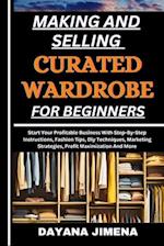Making and Selling Curated Wardrobe for Beginners