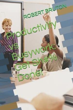 Productivity vs Busywork