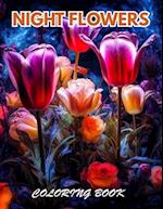 Night Flowers Coloring Book for Adults