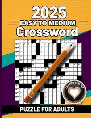 2025 Easy to Medium Crossword Puzzle Book For Adults